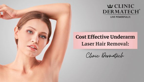Cost Effective Underarm Laser Hair Removal: Clinic Dermatech