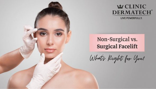 Non-Surgical vs. Surgical Facelift – What’s Right for You?