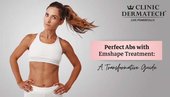 Perfect Abs with Emshape Treatment: A Transformative Guide