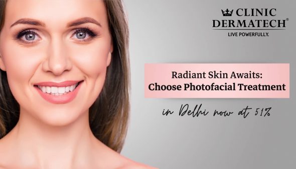 Radiant Skin Awaits: Choose PhotoFacial Treatment in Delhi now at 51%