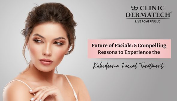 Future of Facials: 5 Compelling Reasons to Experience the Roboderma Facial Treatment