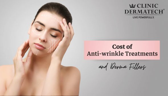 Cost of Anti-wrinkle Treatments and Derma Fillers