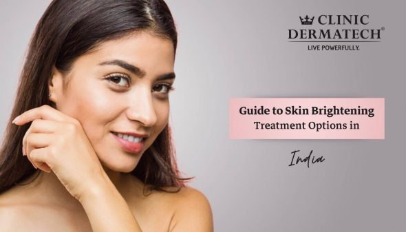 Guide to Skin Brightening Treatment Options in India