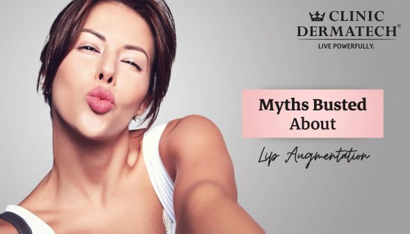 Myths Busted About Lip Augmentation