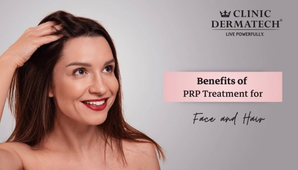 Benefits of PRP Treatment for Face and Hair