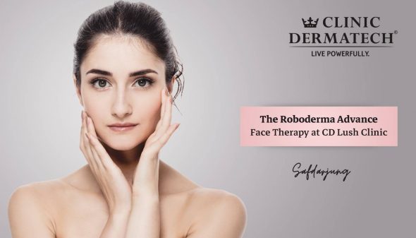 The Roboderma Advance Face Therapy at CD Lush Clinic Safdarjung