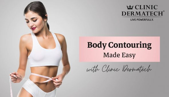 Body Contouring Made Easy with Clinic Dermatech
