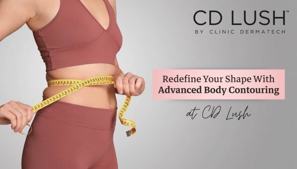 Redefine Your Shape With Advanced Body Contouring At CD Lush