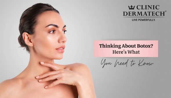 Thinking About Botox? Here’s What You Need to Know