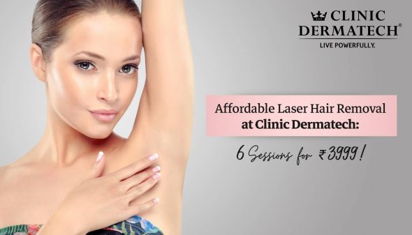 Affordable Laser Hair Removal at Clinic Dermatech: 6 Sessions for ₹3999!
