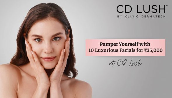 Pamper Yourself with 10 Luxurious Facials for ₹35,000 at CD Lush