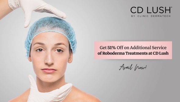 Get 51% Off on Additional Service of Roboderma Treatments at CD Lush—Avail Now!