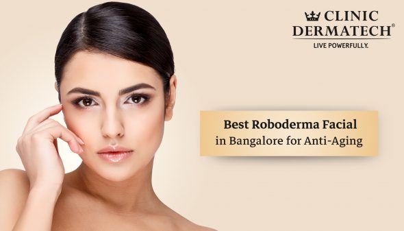 Best Roboderma Facial in Bangalore for Anti-Aging
