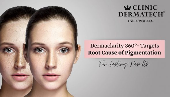 Dermaclarity 360°- Targets Root Cause of Pigmentation for Lasting Results