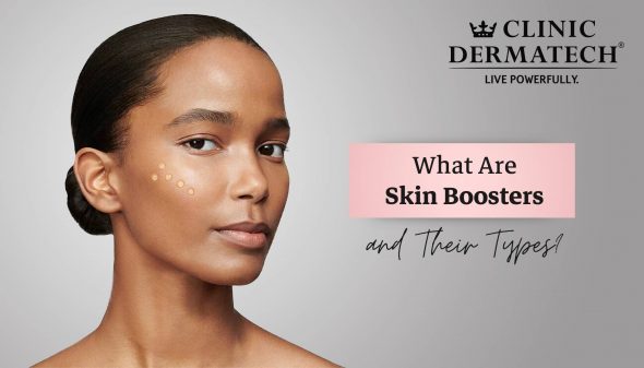 What Are Skin Boosters and Their Types?