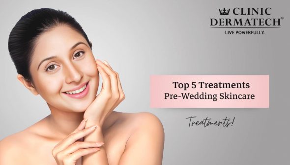 Top 5 Pre-Wedding Skincare Treatments!