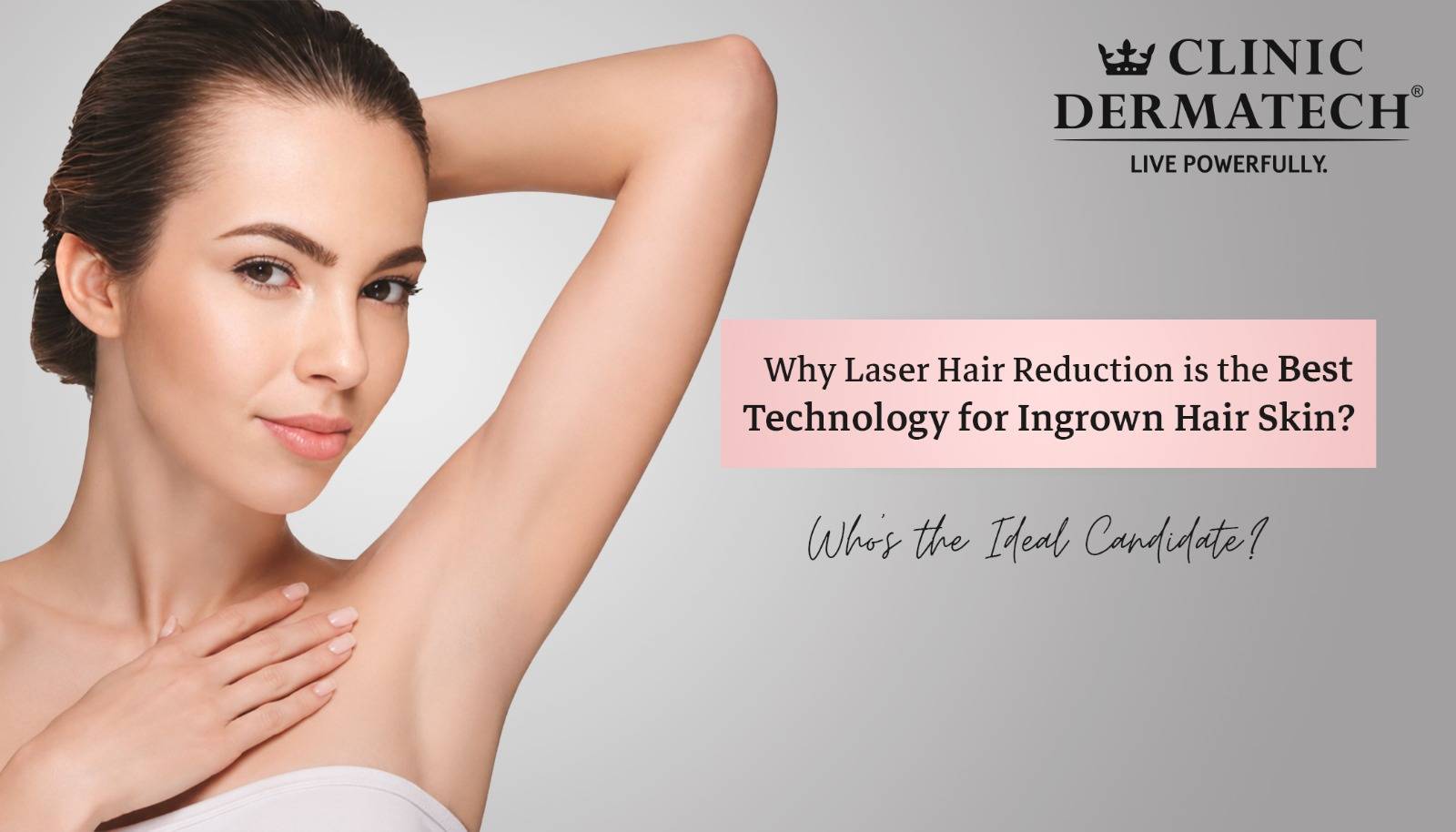 Why Laser Hair Reduction is the Best Technology for Ingrown Hair Skin? Who’s the Ideal Candidate?